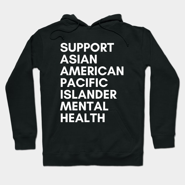 Support Asian American/Pacific Islander Mental Health Hoodie by mentalhealthlou